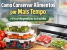 como conservar alimentos por mais tempo