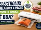 Electrolux Seladora a Vácuo Portátil Branca é boa