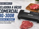 Seladora a Vácuo Comercial RG-300R funciona de verdade